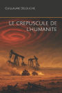 Le crepuscule de l'humanite