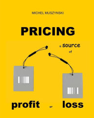 Title: Pricing: a source of profit or loss, Author: Ja Jo