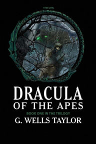 Title: The Urn: Dracula of the Apes Book 1, Author: G Wells Taylor