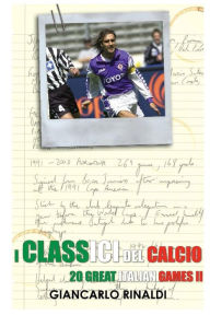 Title: 20 Great Italian Games II: I Classici del Calcio, Author: Giancarlo Rinaldi