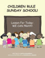 Children Rule Sunday School!: Lesson For Today: We Can Pray!
