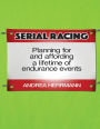Serial Racing: Planning For And Affording A Lifetime Of Endurance Events