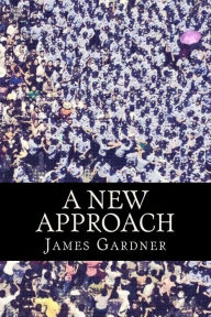 Title: A New Approach, Author: James Gardner