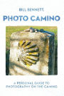 Photo Camino: A Personal Guide to Photography on the Camino