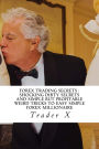 Forex Trading Secrets: Shocking Dirty Secrets And Simple But Profitable Weird Tricks To Easy Simple Forex Millionaire: Four Hour Forex : Bust The Losing Cycle, Live Anywhere, Join The New Rich