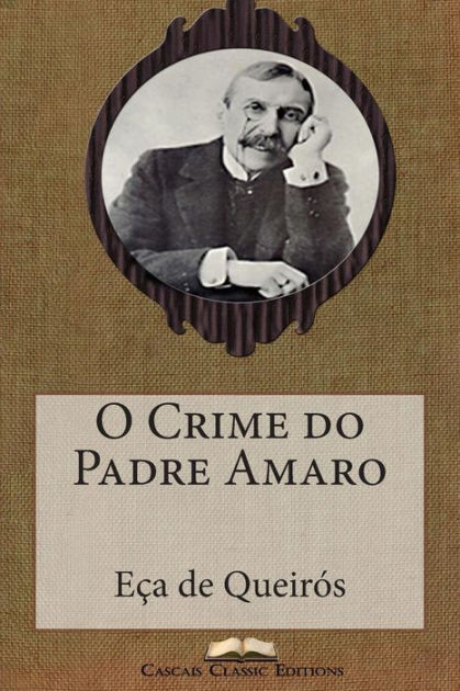 O Crime Do Padre Amaro By Eça De Queirós Paperback Barnes And Noble®