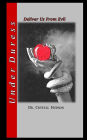 Under Duress: Deliver Us From Evil