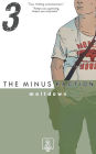 The Minus Faction - Episode Three: Meltdown
