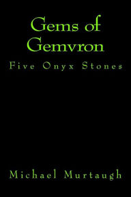 Gems of Gemvron: Five Onyx Stones