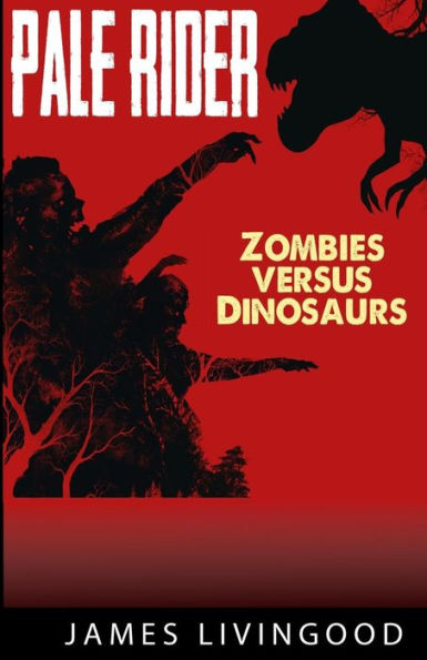 Pale Rider: Zombies versus Dinosaurs