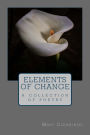 Elements Of Change: A collection of poetry