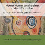 Hase Hans und seine roten Schuhe: oder: Du bist etwas ganz Besonderes!