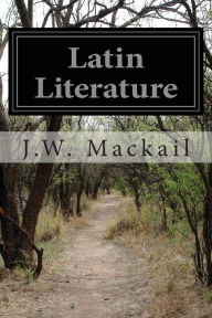Title: Latin Literature, Author: J.W. Mackail