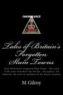 Tales of Britain's Forgotten Slum Towns: Tales Of Britain's Forgotten Slum Towns - The truth of the state of modern day britain , the neglect, the deprived, the cycle of epidemics & the abuses of power