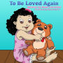 To be loved again