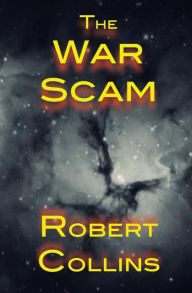 Title: The War Scam, Author: Robert Collins