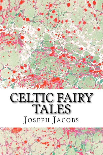 Celtic Fairy Tales: (Joseph Jacobs Classics Collection)
