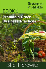 Title: Profitable Green Business Practices, Author: Shel Horowitz
