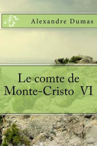 Title: Le comte de Monte-Cristo VI, Author: G-Ph Ballin