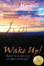 Wake Up!: Based on a true story of abuse and betrayal