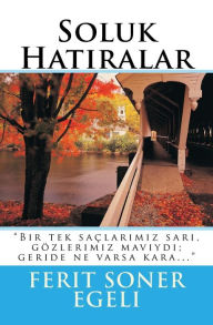 Title: Soluk Hatiralar, Author: Ferit Soner Egeli