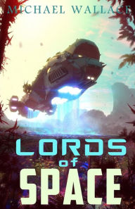 Title: Lords of Space, Author: Michael Wallace