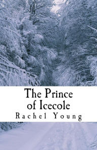 Title: The Prince of Icecole, Author: Rachel Young