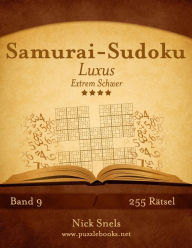 Title: Samurai-Sudoku Luxus - Extrem Schwer - Band 9 - 255 Rätsel, Author: Nick Snels