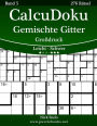 CalcuDoku Gemischte Gitter Großdruck - Leicht bis Schwer - Band 5 - 276 Rätsel