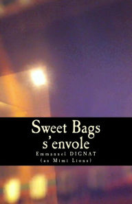 Title: Sweet Bags s'envole, Author: Emmanuel Dignat