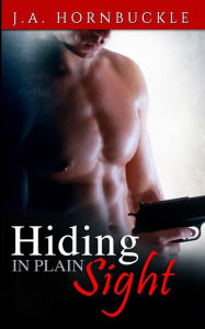 Title: Hiding in Plain Sight, Author: J.A. Hornbuckle