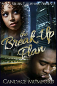 Title: The Break-Up Plan: A Love Locked Down Spin- Off, Author: Candace Mumford