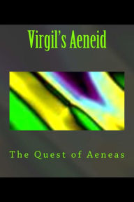 Title: Virgil's Aeneid: The Quest of Aeneas, Author: Thomas Adamo