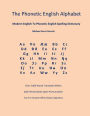 The Phonetic English Alphabet: Modern English To Phonetic English Spelling Dictionary