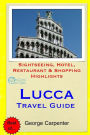 Lucca Travel Guide: Sightseeing, Hotel, Restaurant & Shopping Highlights