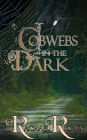 Cobwebs in the Dark