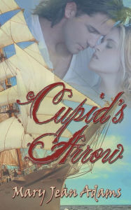 Title: Cupid's Arrow, Author: Mary Jean Adams