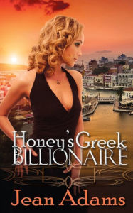 Title: Honey's Greek Billionaire, Author: Jean Adams