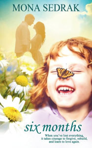 Title: Six Months, Author: Mona Sedrak