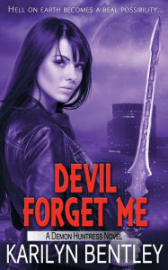 Title: Devil Forget Me, Author: Karilyn Bentley
