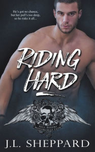 Title: Riding Hard, Author: J L Sheppard