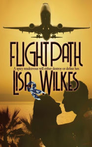 Free downloadable pdf ebooks Flight Path by Lisa Wilkes 9781509229468 (English Edition) 