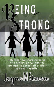 Title: Being Strong, Author: Jayne M Simon