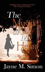 Title: The Music of My Heart, Author: Jayne M Simon