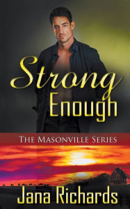 Title: Strong Enough, Author: Jana Richards