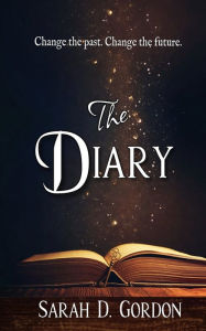 Title: The Diary, Author: Sarah D Gordon