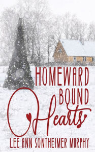 Title: Homeward Bound Hearts, Author: Lee Ann Sontheimer Murphy