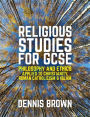 Religious Studies for GCSE, Philosophy and Ethics applied to Christianity, Roman Catholicism and Islam / Edition 1