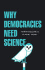 Why Democracies Need Science