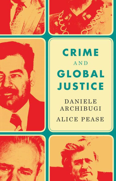 Crime and Global Justice: The Dynamics of International Punishment